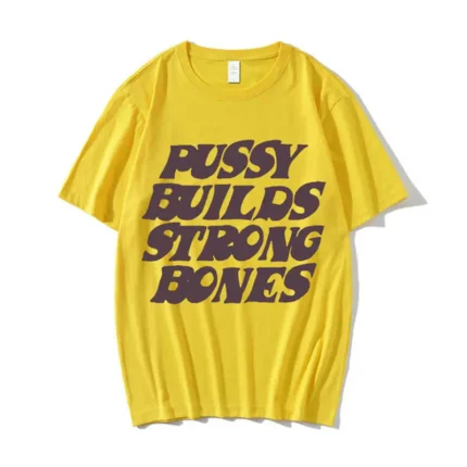 Pussy-Builds-Strong-Bones-Playboi-Carti-T-Shirt