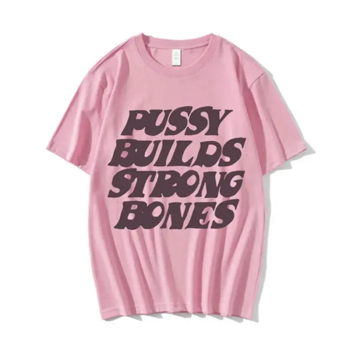 Pussy-Builds-Strong-Bones-Playboi-Carti-T-Shirt-pink