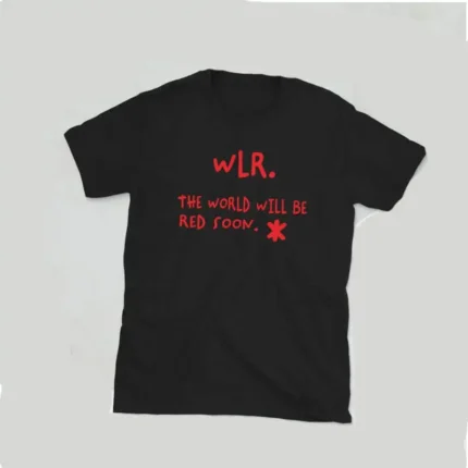WLR-The-World-Will-Be-Red-Soon-T-Shirt